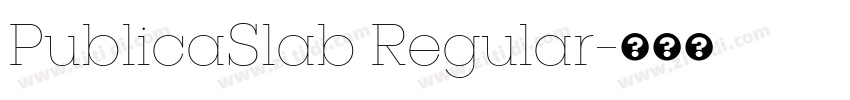 PublicaSlab Regular字体转换 PublicaSlab Regular字体转换
